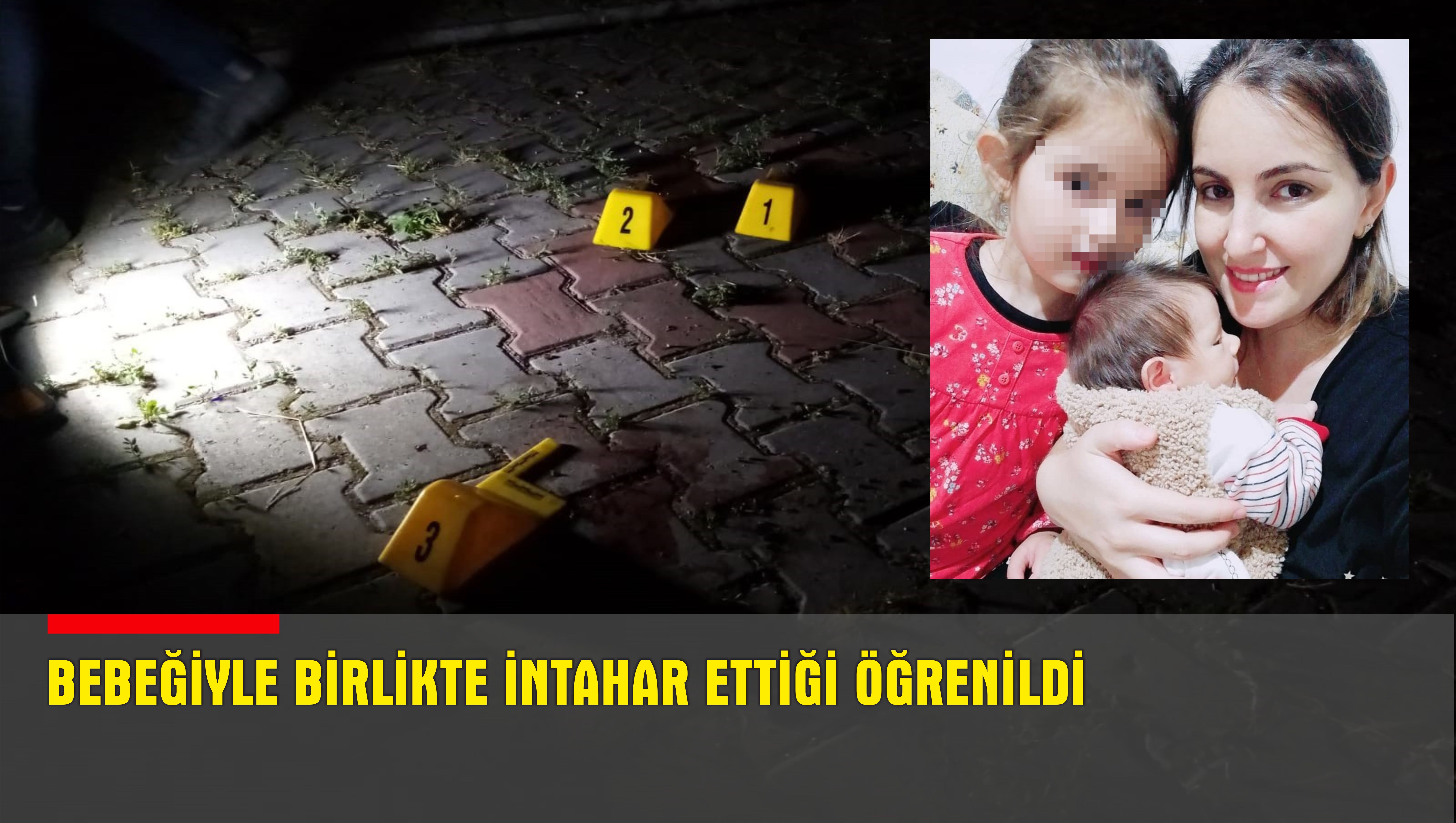 Bebeğiyle birlikte intihar ettiği ortaya çıktı