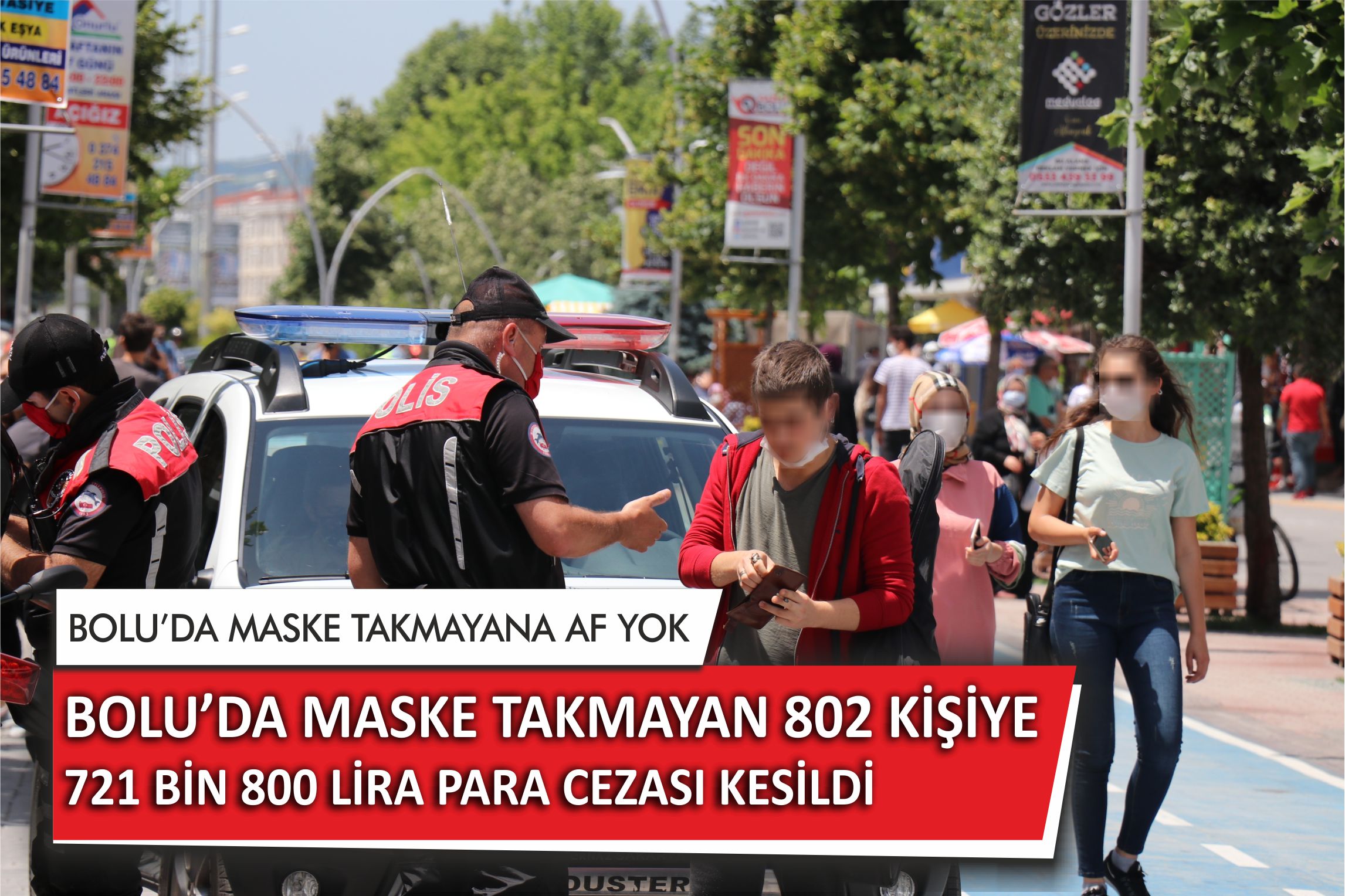 Bolu’da maske takmayan 802 kişiye 721 bin 800 lira para cezası