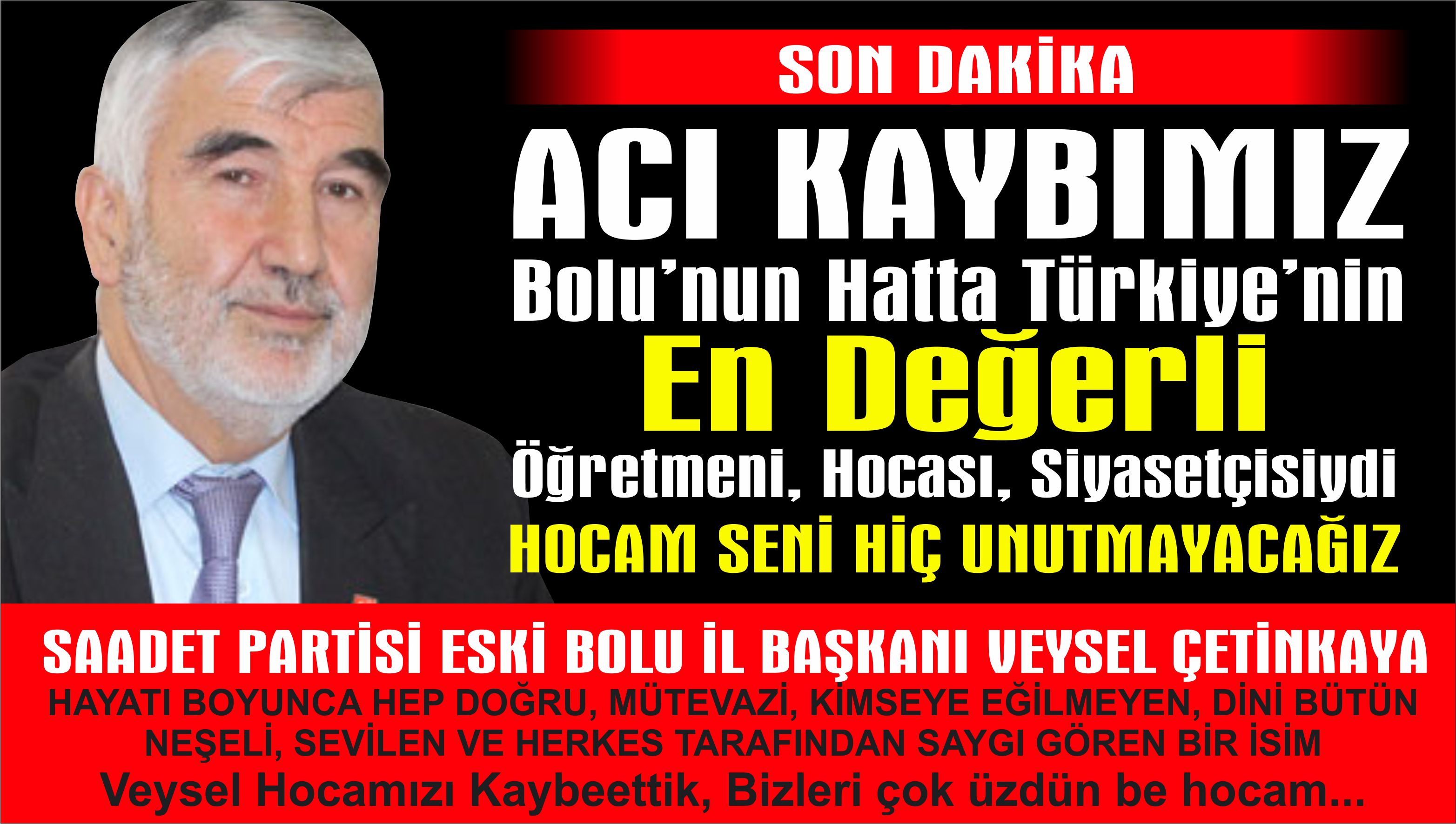 VEYSEL HOCAM BİZLERİ ÇOK ÜZDÜN. SENİ ÇOK ÖZLEYECEĞİZ.