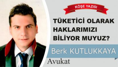 Tüketici olarak haklarımızı biliyormuyuz