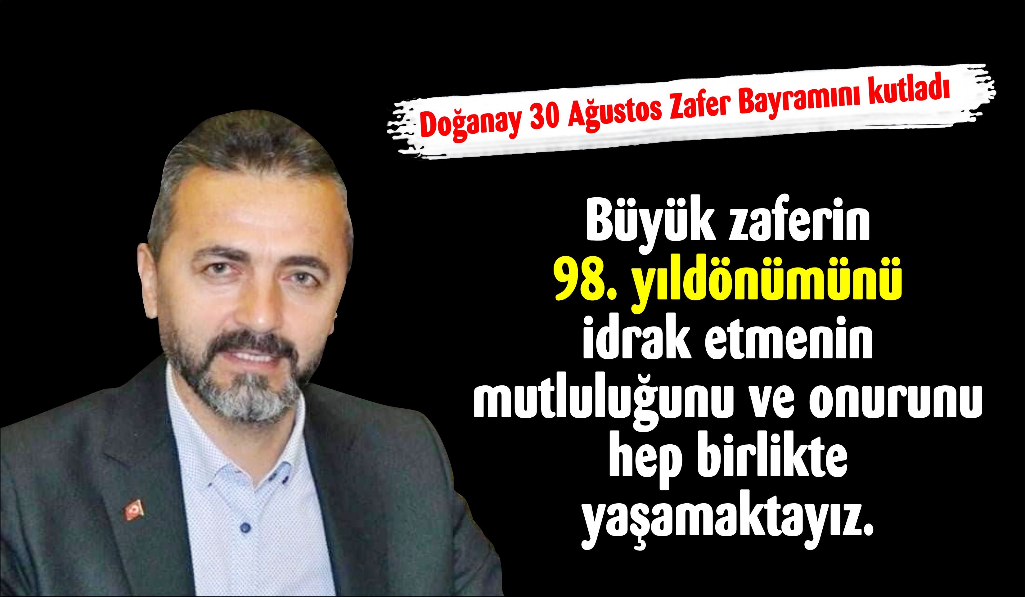 Doğanay 30 Ağustos Zafer Bayramını kutladı