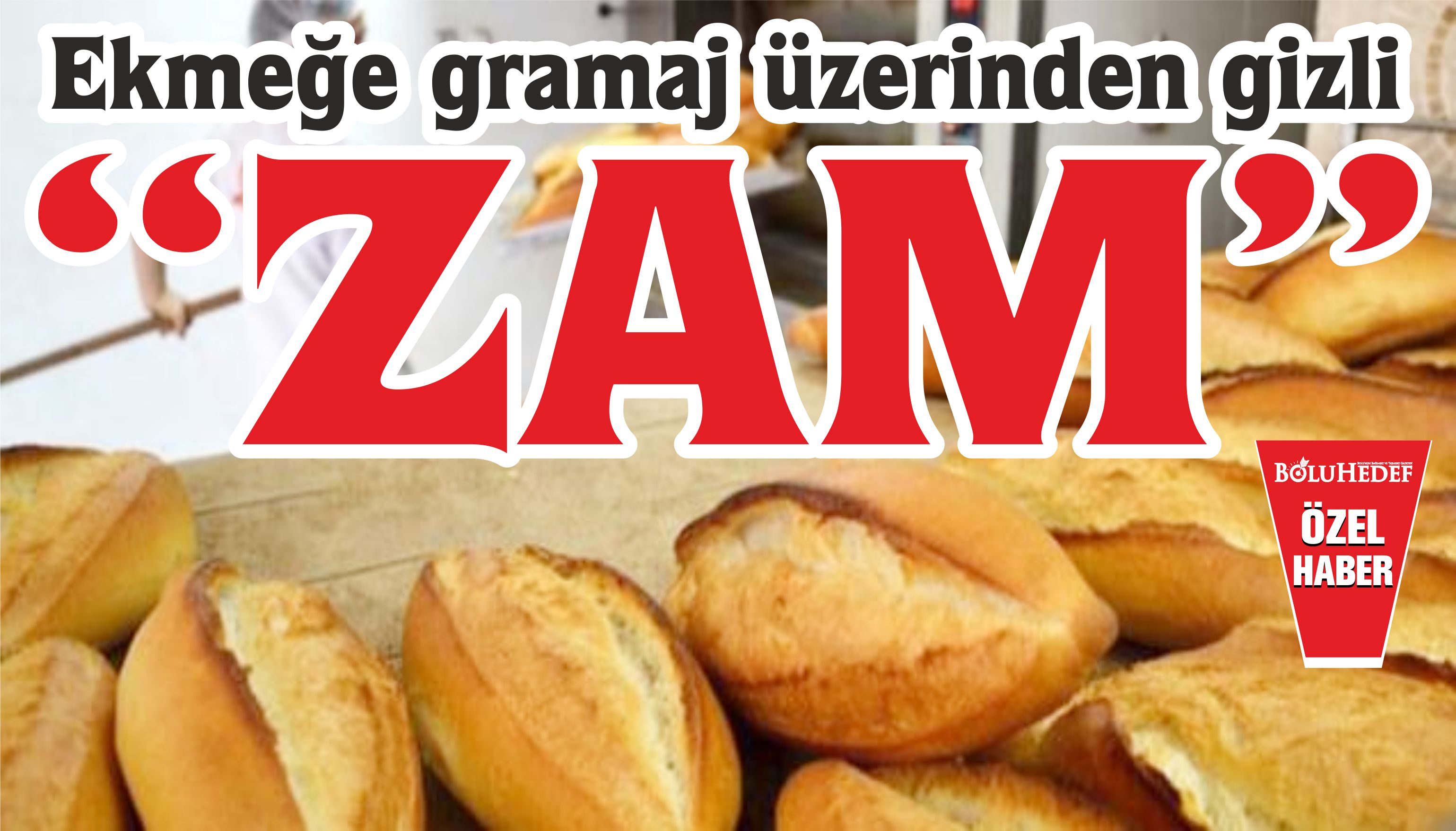 Ekmeğe gramaj üzerinden gizli zam