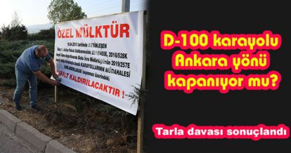 D-100 karayolu kapanmakla karşı karşıya