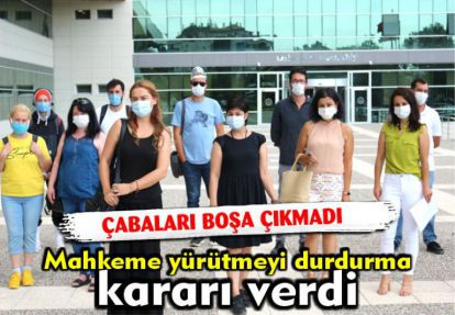 Mahkeme yürütmeyi durdurma kararı verdi