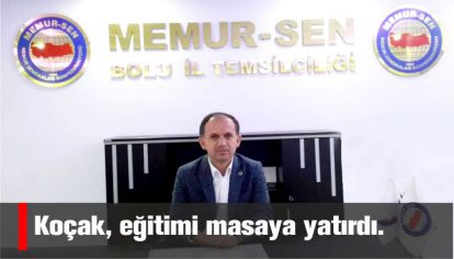 Koçak, eğitimi masaya yatırdı