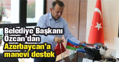 Belediye Başkanı Özcan'dan Azerbaycan'a manevi destek