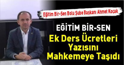 Eğitim Bir-Sen Ek ders ücretlerini mahkemeye taşıdı