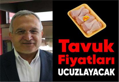 Tavuk fiyatları ucuzlayacak