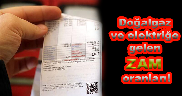 Doğalgaz ve Elektriğe Gelen Zam Oranları Açıklandı