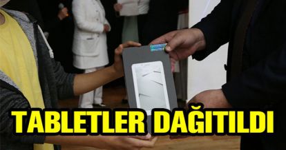 TABLETLER DAĞITILDI