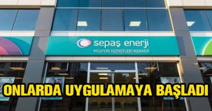 SEPAŞ'TA UYGULAMAYA BAŞLADI