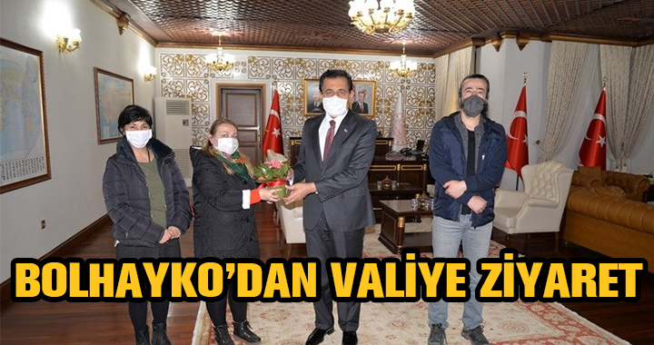 BOLHAYKO'DAN VALİYE ZİYARET