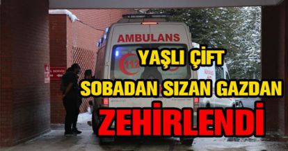 YAŞLI ÇİFT ZEHİRLENDİ