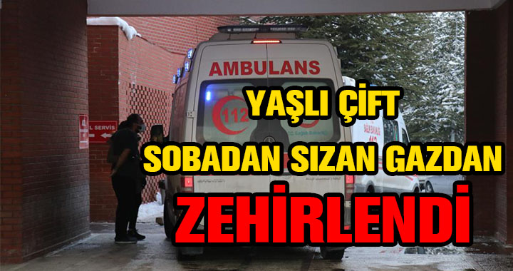 YAŞLI ÇİFT ZEHİRLENDİ