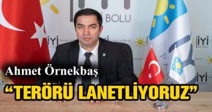 ÖRNEKBAŞ TERÖRÜ LANETLEDİ