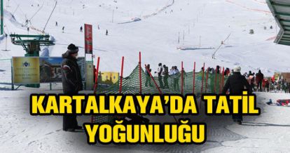 TATİL YOĞUNLUĞU DEVAM EDİYOR