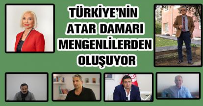 TÜRKİYE'NİN ATAR DAMARI MENGENLİLERDEN OLUŞUYOR