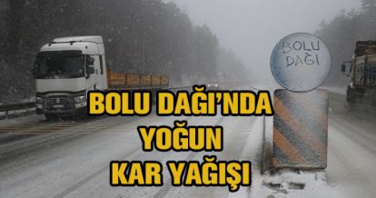 BOLU DAĞI'NDA YOĞUN KAR YAĞIŞI