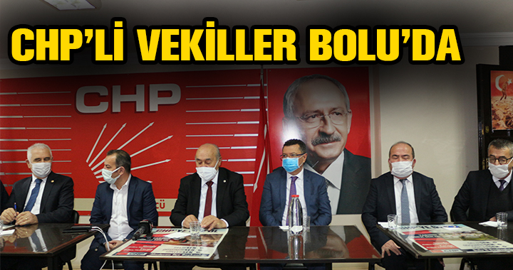 CHP'Lİ VEKİLLER BOLU'DA
