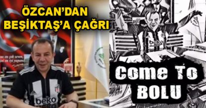 BAŞKAN ÖZCAN'DAN BEŞİKTAŞ ÇAĞRISI