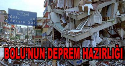 BOLU'NUN DEPREM HAZIRLIĞI