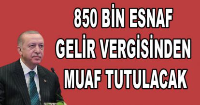 ERDOĞAN'DAN ESNAFA MÜJDE