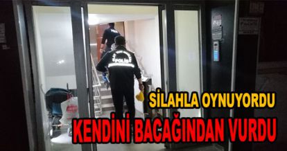 SİLAHLA OYNARKEN KENDİNİ VURDU