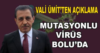 "MUTASYONLU VİRÜS BİZDE DE VAR"