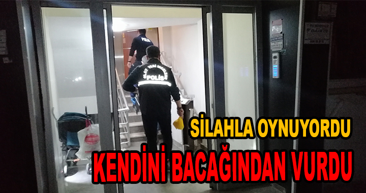 SİLAHLA OYNARKEN KENDİNİ VURDU