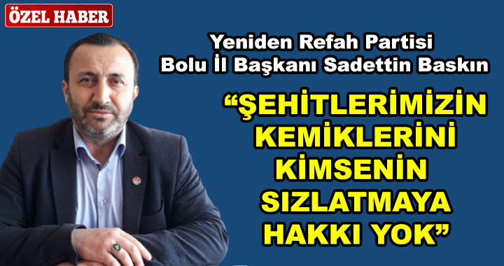 SADETTİN BASKIN'DAN ÇOK ÖZEL AÇIKLAMALAR