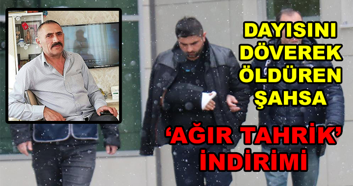 AĞIR TAHRİK İNDİRİMİ ALDI