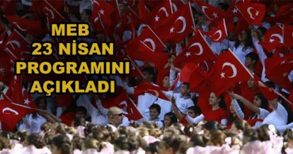 23 NİSAN ETKİNLİK PROGRAMI AÇIKLANDI