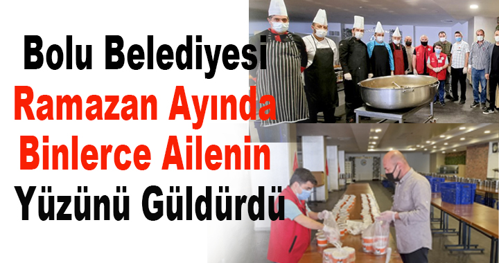 Bolu Belediyesi Ramazan Ayında Binlerce Ailenin Yüzünü Güldürdü