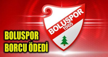 BOLUSPOR BORCUNU ÖDEDİ