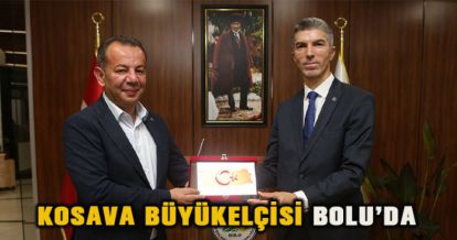 KOSAVA BÜYÜKELÇİ BOLU'DA