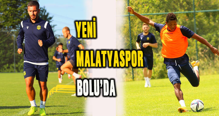 YENİ MALATYASPOR BOLU’DA