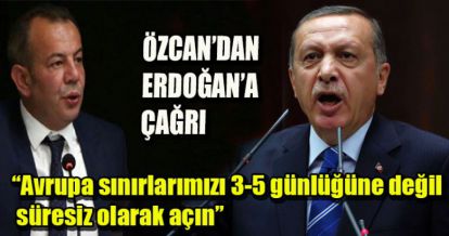 ÖZCAN'DAN ERDOĞAN'A ÇAĞRI