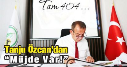 TANJU ÖZCAN'DAN "MÜJDE" VAR