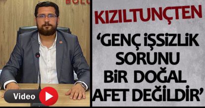 GENÇ İŞSİZLİK SORUNU BİR DOĞAL AFET DEĞİLDİR