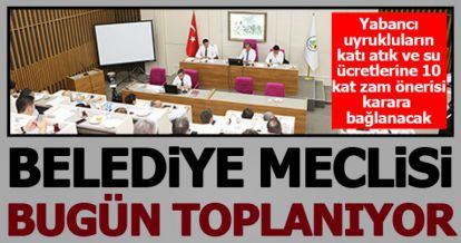 BELEDİYE MECLİSİ BUGÜN TOPLANIYOR