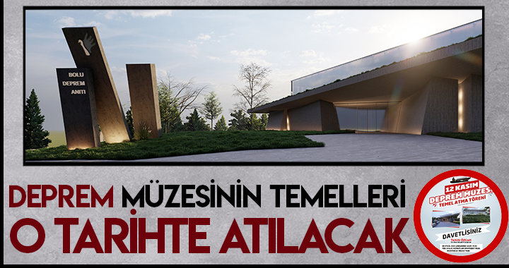 DEPREM MÜZESİNİN TEMELLERİ O TARİHTE ATILIYOR