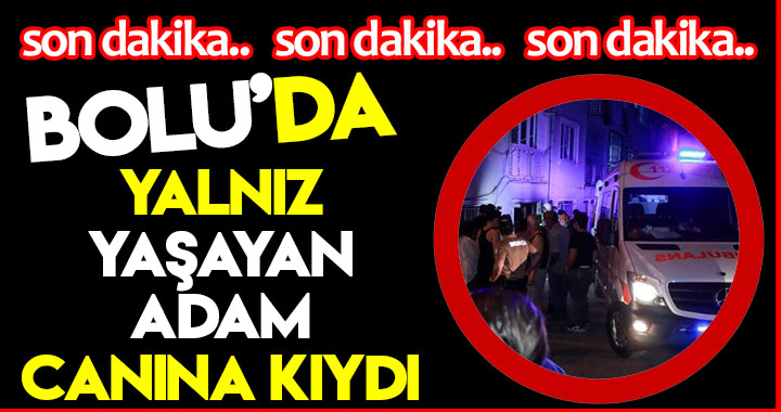 BOLU'DA YALNIZ YAŞAYAN ADAM CANINA KIYDI!