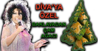 Diva'ya baklavadan çam ağacı