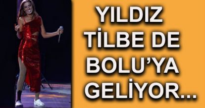 Ersoy'dan sonra Tilbe de Bolu'ya geliyor