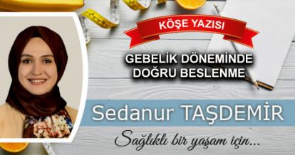 GEBELİK DÖNEMİNDE DOĞRU BESLENME