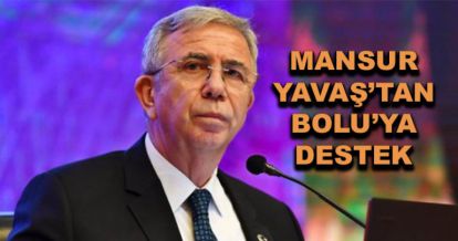 Mansur Yavaş'tan Bolu'ya destek...