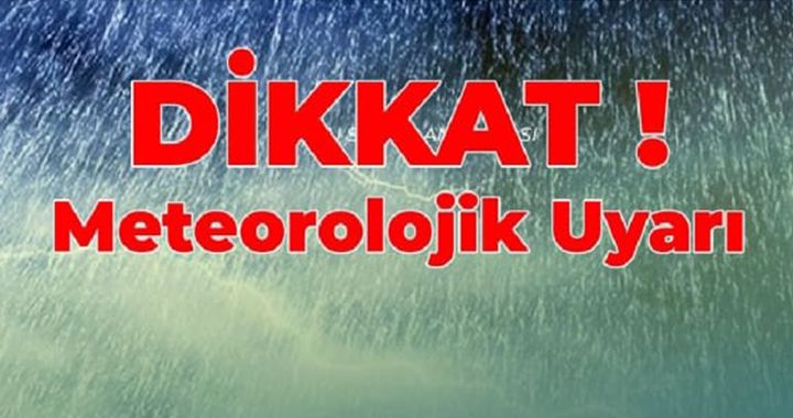 Meteoroloji uyardı!