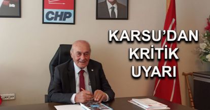 Karsu'dan kritik uyarı