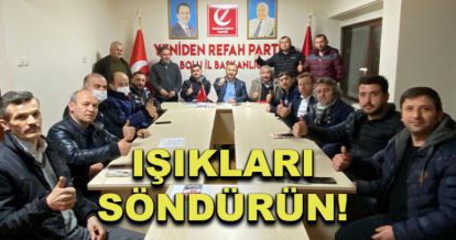 YRP, “Işıkları söndürün!”