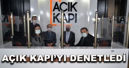 Açık Kapı'yı denetledi